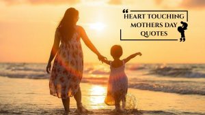 heart touching mothers day quotes