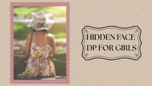 hidden face DP for girls