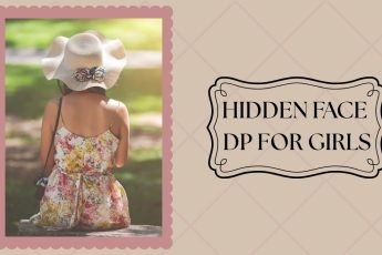 hidden face DP for girls