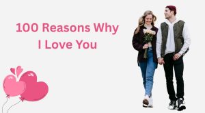 100 Reasons Why I Love You