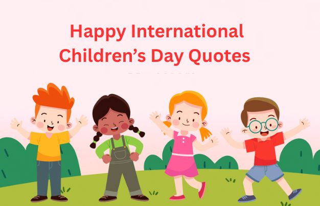 Happy International Children’s Day Quotes