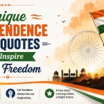 Unique Independence Day Quotes to Inspire True Freedom
